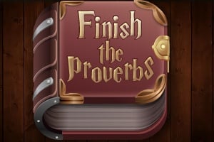Finish the Proverbs