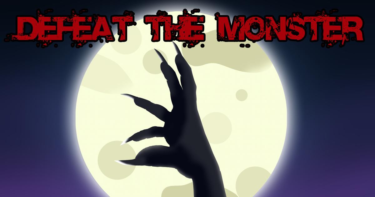 Defeat The Monster